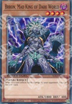 Brron, Folle Sovrano del Mondo Oscuro - Speed Duel GX: Duelists of Shadows (Common) [SGX3-I13]