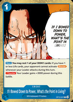 If I Bowed Down to Power, What's the Point in Living? (OP13-057) - Carrying on his Will (Rare) [OP13-057]